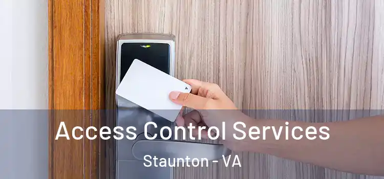 Access Control Services Staunton - VA
