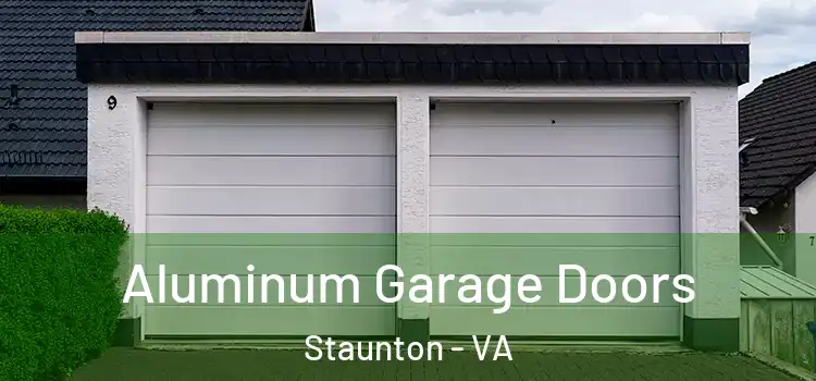  Aluminum Garage Doors Staunton - VA