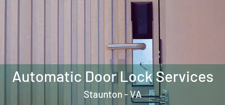 Automatic Door Lock Services Staunton - VA