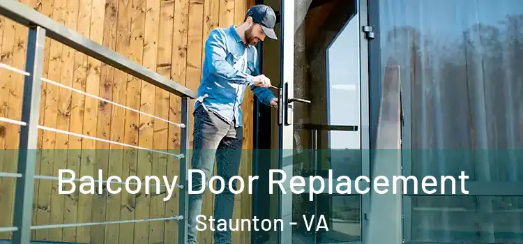  Balcony Door Replacement Staunton - VA