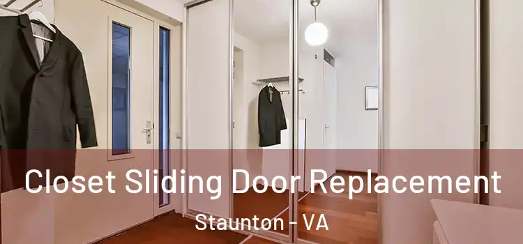 Closet Sliding Door Replacement Staunton - VA