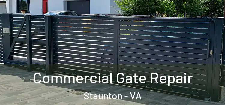 Commercial Gate Repair Staunton - VA
