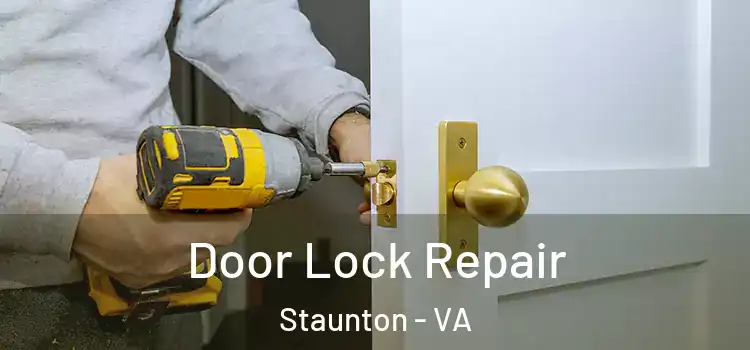 Door Lock Repair Staunton - VA