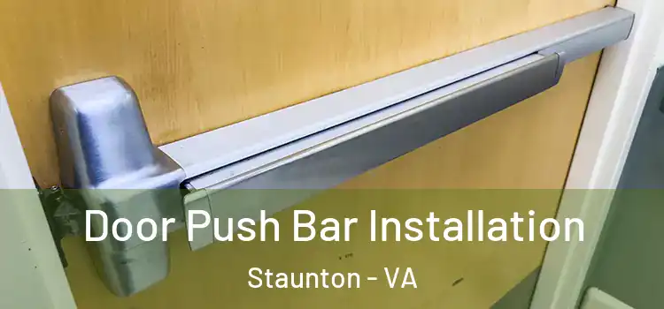 Door Push Bar Installation Staunton - VA