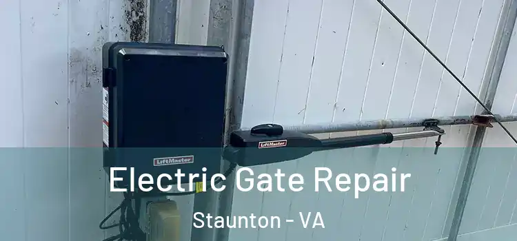 Electric Gate Repair Staunton - VA