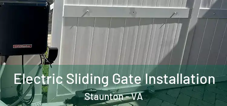  Electric Sliding Gate Installation Staunton - VA