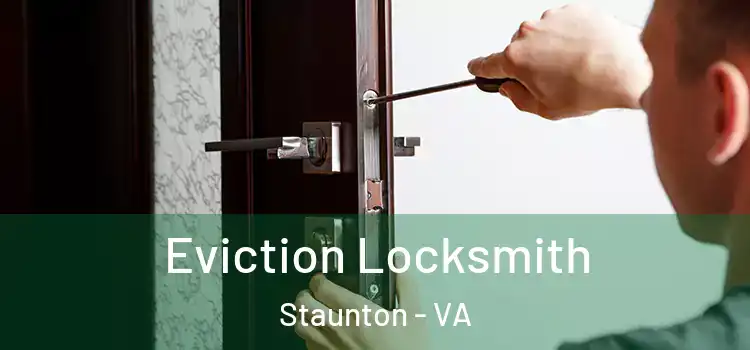  Eviction Locksmith Staunton - VA