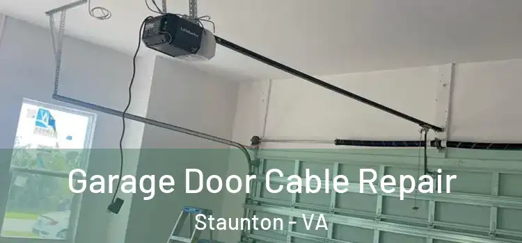 Garage Door Cable Repair Staunton - VA
