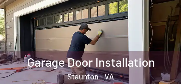  Garage Door Installation Staunton - VA