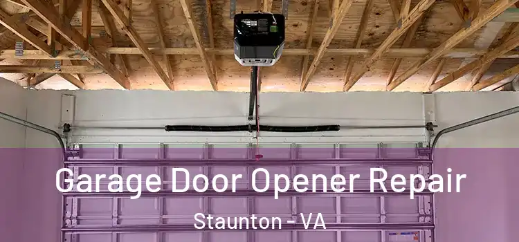  Garage Door Opener Repair Staunton - VA