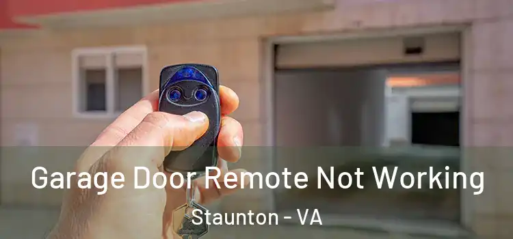  Garage Door Remote Not Working Staunton - VA