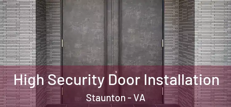  High Security Door Installation Staunton - VA