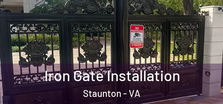  Iron Gate Installation Staunton - VA