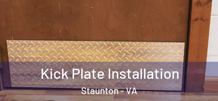 Kick Plate Installation Staunton - VA