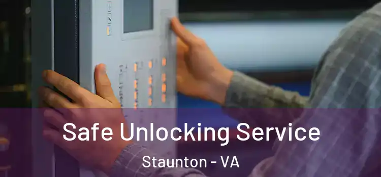 Safe Unlocking Service Staunton - VA